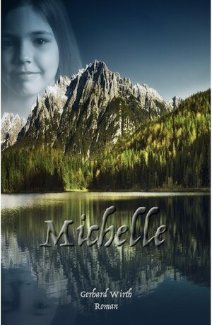Buchcover Michelle | Gerhard Wirth | EAN 9783985270583 | ISBN 3-98527-058-9 | ISBN 978-3-98527-058-3