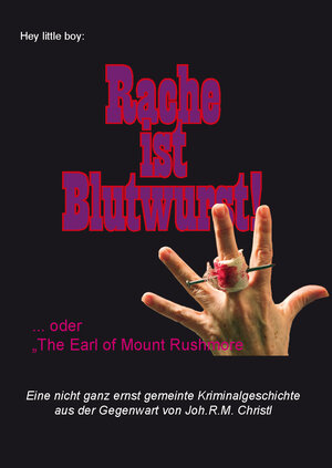 Buchcover Rache ist Blutwurst | Joh.R.M. Christl | EAN 9783985273065 | ISBN 3-98527-306-5 | ISBN 978-3-98527-306-5