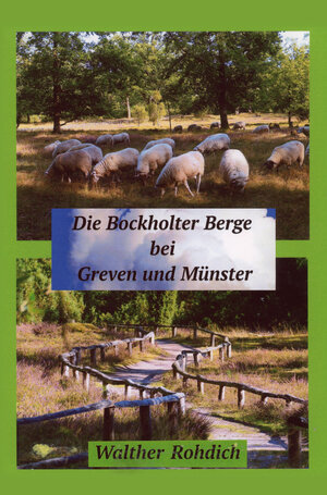 Buchcover Die Bockholter Berge bei Greven und Münster | Walther Rohdich | EAN 9783985273324 | ISBN 3-98527-332-4 | ISBN 978-3-98527-332-4