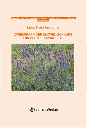 Buchcover Zweisprachiger Slowenischkurs für Deutschsprachige | Luise Maria Ruhdorfer | EAN 9783985273843 | ISBN 3-98527-384-7 | ISBN 978-3-98527-384-3