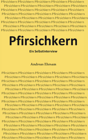 Buchcover Pfirsichkern | Andreas Ehrsam | EAN 9783985274000 | ISBN 3-98527-400-2 | ISBN 978-3-98527-400-0