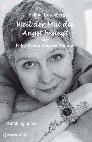 Buchcover Weil der Mut die Angst besiegt | Sabine Rosenberger | EAN 9783985274062 | ISBN 3-98527-406-1 | ISBN 978-3-98527-406-2