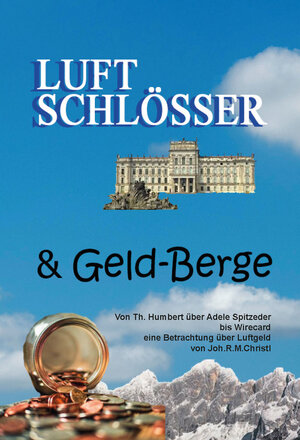 Buchcover Luftschlösser und Geldberge | Joh.R.M. Christl | EAN 9783985275731 | ISBN 3-98527-573-4 | ISBN 978-3-98527-573-1