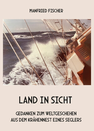 Buchcover Land in Sicht | Manfried Fischer | EAN 9783985276776 | ISBN 3-98527-677-3 | ISBN 978-3-98527-677-6