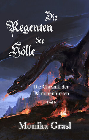 Buchcover Die Chronik der Dämonenfürsten | Monika Grasl | EAN 9783985280285 | ISBN 3-98528-028-2 | ISBN 978-3-98528-028-5