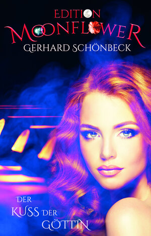 Buchcover Der Kuss der Göttin | Gerhard Schönbeck | EAN 9783985283118 | ISBN 3-98528-311-7 | ISBN 978-3-98528-311-8
