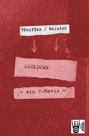Buchcover LOCKDOWN - ein C-movie | Boris Pfeiffer | EAN 9783985300037 | ISBN 3-98530-003-8 | ISBN 978-3-98530-003-7