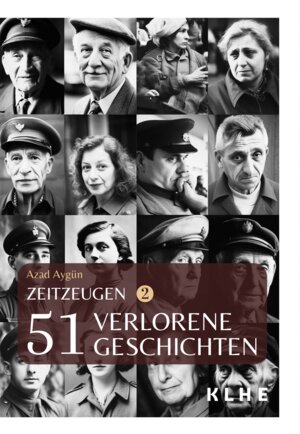 Buchcover Zeitzeugen - 51 verlorene Geschichten vom 2. Weltkrieg | Azad Aygün | EAN 9783985381319 | ISBN 3-98538-131-3 | ISBN 978-3-98538-131-9