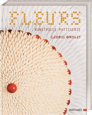 Buchcover Fleurs | Cedric Grolet | EAN 9783985410606 | ISBN 3-98541-060-7 | ISBN 978-3-98541-060-6