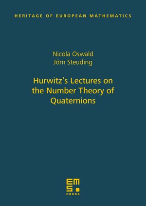 Buchcover Hurwitz’s Lectures on the Number Theory of Quaternions | Nicola Oswald | EAN 9783985470112 | ISBN 3-98547-011-1 | ISBN 978-3-98547-011-2