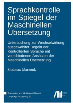 Buchcover Sprachkontrolle im Spiegel der Maschinellen Übersetzung | Shaimaa Marzouk | EAN 9783985540525 | ISBN 3-98554-052-7 | ISBN 978-3-98554-052-5