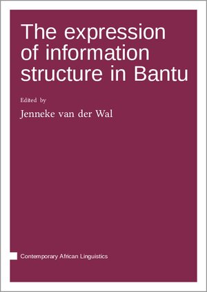 Buchcover The expression of information structure in Bantu | EAN 9783985541287 | ISBN 3-98554-128-0 | ISBN 978-3-98554-128-7