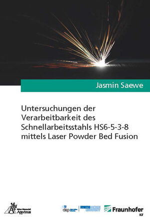 Buchcover Untersuchungen der Verarbeitbarkeit des Schnellarbeitsstahls HS6-5-3-8 mittels Laser Powder Bed Fusion | Jasmin Saewe | EAN 9783985550975 | ISBN 3-98555-097-2 | ISBN 978-3-98555-097-5
