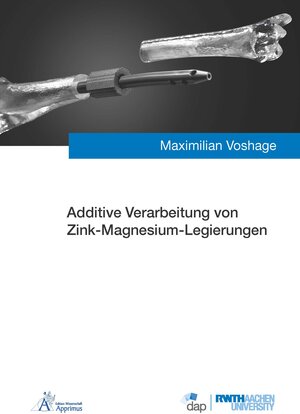 Buchcover Additive Verarbeitung von Zink-Magnesium-Legierungen | Maximilian Voshage | EAN 9783985551996 | ISBN 3-98555-199-5 | ISBN 978-3-98555-199-6