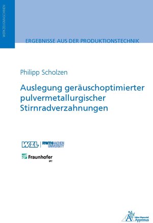 Buchcover Auslegung geräuschoptimierter pulvermetallurgischer Stirnradverzahnungen | Philipp Scholzen | EAN 9783985552160 | ISBN 3-98555-216-9 | ISBN 978-3-98555-216-0