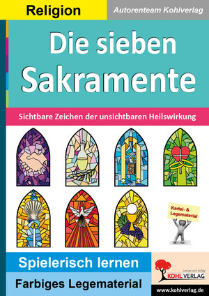 Buchcover Die sieben Sakramente | Autorenteam Kohl-Verlag | EAN 9783985581863 | ISBN 3-98558-186-X | ISBN 978-3-98558-186-3