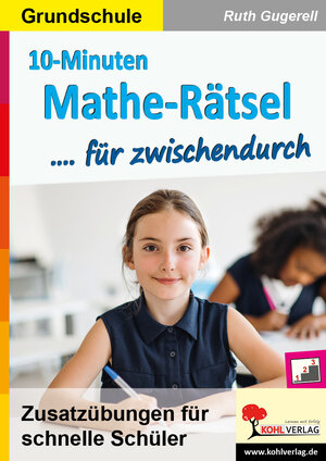 Buchcover 10-Minuten-Mathe-Rätsel für zwischendurch | Ruth Gugerell | EAN 9783985582754 | ISBN 3-98558-275-0 | ISBN 978-3-98558-275-4