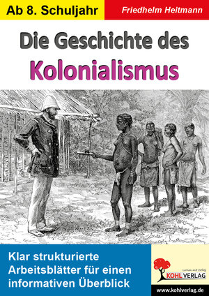 Buchcover Die Geschichte des Kolonialismus | Friedhelm Heitmann | EAN 9783985585243 | ISBN 3-98558-524-5 | ISBN 978-3-98558-524-3