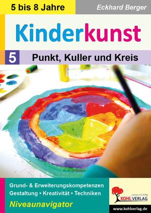Buchcover Kinderkunst / Band 5: Punkt, Kuller & Kreis | Eckhard Berger | EAN 9783985588688 | ISBN 3-98558-868-6 | ISBN 978-3-98558-868-8