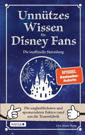 Buchcover Unnützes Wissen für Disney-Fans – Die inoffizielle Sammlung | Lisa Marie Bopp | EAN 9783985610426 | ISBN 3-98561-042-8 | ISBN 978-3-98561-042-6