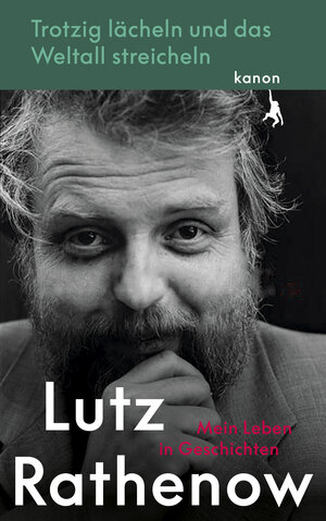 Buchcover Trotzig Lächeln und das Weltall streicheln | Lutz Rathenow | EAN 9783985680504 | ISBN 3-98568-050-7 | ISBN 978-3-98568-050-4