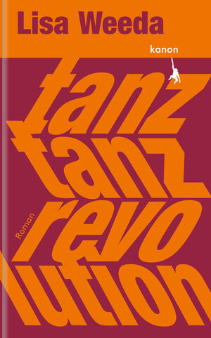 Buchcover Tanz, tanz, Revolution | Lisa Weeda | EAN 9783985681099 | ISBN 3-98568-109-0 | ISBN 978-3-98568-109-9