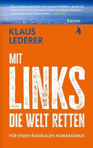 Buchcover Mit links die Welt retten | Klaus Lederer | EAN 9783985681105 | ISBN 3-98568-110-4 | ISBN 978-3-98568-110-5