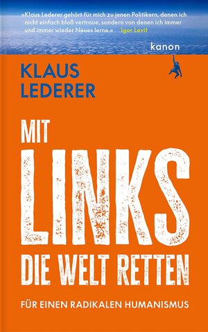 Buchcover Mit links die Welt retten | Klaus Lederer | EAN 9783985681112 | ISBN 3-98568-111-2 | ISBN 978-3-98568-111-2