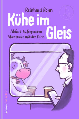 Buchcover Kühe im Gleis | Reinhard Rohn | EAN 9783985681549 | ISBN 3-98568-154-6 | ISBN 978-3-98568-154-9