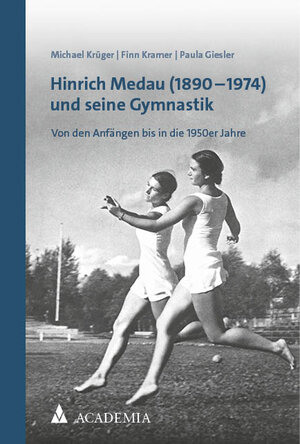 Buchcover Hinrich Medau (1890–1974) und seine Gymnastik | Michael Krüger | EAN 9783985721139 | ISBN 3-98572-113-0 | ISBN 978-3-98572-113-9