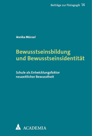 Buchcover Bewusstseinsbildung und Bewusstseinsidentität | Annika Münzel | EAN 9783985721351 | ISBN 3-98572-135-1 | ISBN 978-3-98572-135-1