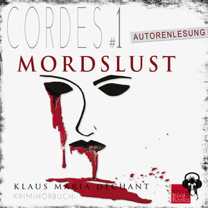 Buchcover CORDES #1 - Mordslust | Dechant Klaus Maria | EAN 9783985760084 | ISBN 3-98576-008-X | ISBN 978-3-98576-008-4