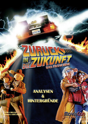 Buchcover MovieCon Sonderband: Zurück in die Zukunft - Das Franchise (Hardcover) | Markus Brüchler | EAN 9783985782512 | ISBN 3-98578-251-2 | ISBN 978-3-98578-251-2