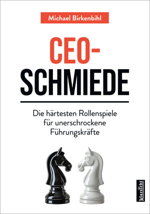 Buchcover CEO-Schmiede | Michael Birkenbihl | EAN 9783985842063 | ISBN 3-98584-206-X | ISBN 978-3-98584-206-3