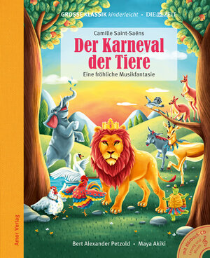 Buchcover Der Karneval der Tiere. Eine fröhliche Musikfantasie. | Camille Saint-Saëns | EAN 9783985873043 | ISBN 3-98587-304-6 | ISBN 978-3-98587-304-3