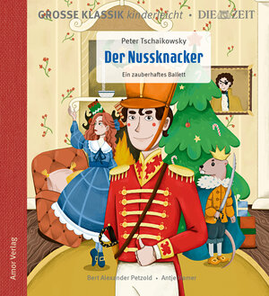 Buchcover Der Nussknacker. Ein zauberhaftes Ballett. | Peter Tschaikowsky | EAN 9783985873104 | ISBN 3-98587-310-0 | ISBN 978-3-98587-310-4