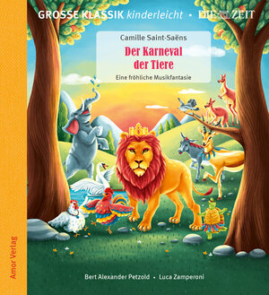 Buchcover Der Karneval der Tiere. Eine fröhliche Musikfantasie. | Camille Saint-Saëns | EAN 9783985873111 | ISBN 3-98587-311-9 | ISBN 978-3-98587-311-1