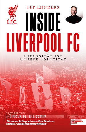 Buchcover Inside Liverpool FC – Intensität ist unsere Identität | Pep Lijnders | EAN 9783985880553 | ISBN 3-98588-055-7 | ISBN 978-3-98588-055-3