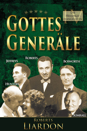 Buchcover Gottes Generäle IV | Roberts Liardon | EAN 9783985900046 | ISBN 3-98590-004-3 | ISBN 978-3-98590-004-6