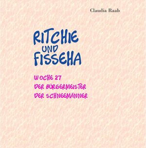 Buchcover Ritchie und Fisseha / Ritchie und Fisseha Bd.27 | Claudia Raab | EAN 9783985940127 | ISBN 3-98594-012-6 | ISBN 978-3-98594-012-7