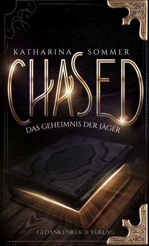 Buchcover Chased | Katharina Sommer | EAN 9783985950768 | ISBN 3-98595-076-8 | ISBN 978-3-98595-076-8