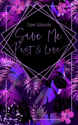 Buchcover Save Me Past & Love (Dark Romance) | Sam Woods | EAN 9783985951185 | ISBN 3-98595-118-7 | ISBN 978-3-98595-118-5