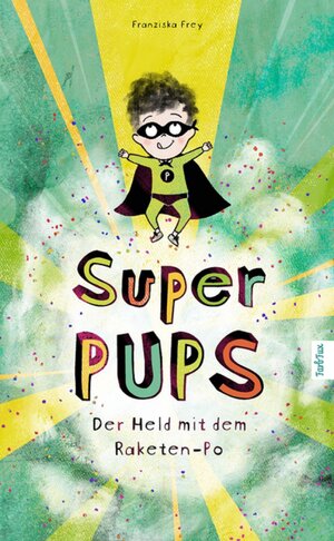 Buchcover Super Pups - Der Held mit dem Raketen Po | Franziska Frey | EAN 9783985951789 | ISBN 3-98595-178-0 | ISBN 978-3-98595-178-9