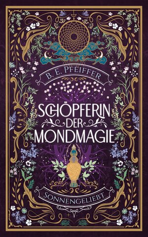 Buchcover Schöpferin der Mondmagie - Sonnengeliebt | B.E. Pfeiffer | EAN 9783985951956 | ISBN 3-98595-195-0 | ISBN 978-3-98595-195-6