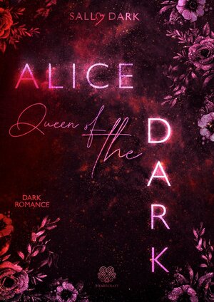 Buchcover Alice Queen of the Dark | Sally Dark | EAN 9783985952120 | ISBN 3-98595-212-4 | ISBN 978-3-98595-212-0