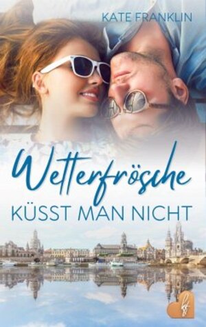 Buchcover Wetterfrösche küsst man nicht | Kate Franklin | EAN 9783985952359 | ISBN 3-98595-235-3 | ISBN 978-3-98595-235-9