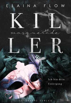 Buchcover Masquerade Killer | Elaina Flow | EAN 9783985954018 | ISBN 3-98595-401-1 | ISBN 978-3-98595-401-8