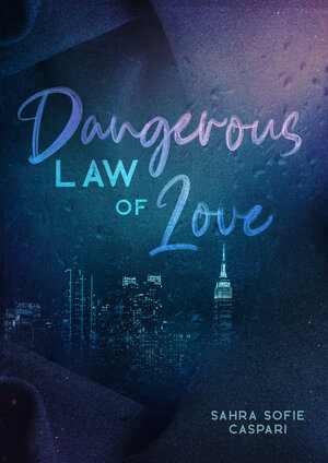 Buchcover Dangerous law of love | Sahra Sofie Caspari | EAN 9783985955596 | ISBN 3-98595-559-X | ISBN 978-3-98595-559-6