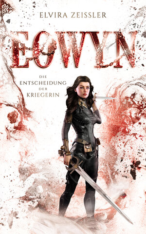 Buchcover Eowyn: Die Entscheidung der Kriegerin (Eowyn-Saga II) | Elvira Zeißler | EAN 9783985956197 | ISBN 3-98595-619-7 | ISBN 978-3-98595-619-7