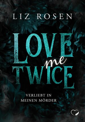 Buchcover Love me Twice | Liz Rosen | EAN 9783985956241 | ISBN 3-98595-624-3 | ISBN 978-3-98595-624-1